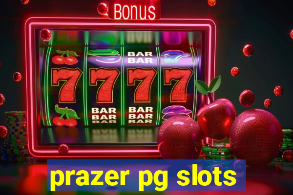 prazer pg slots